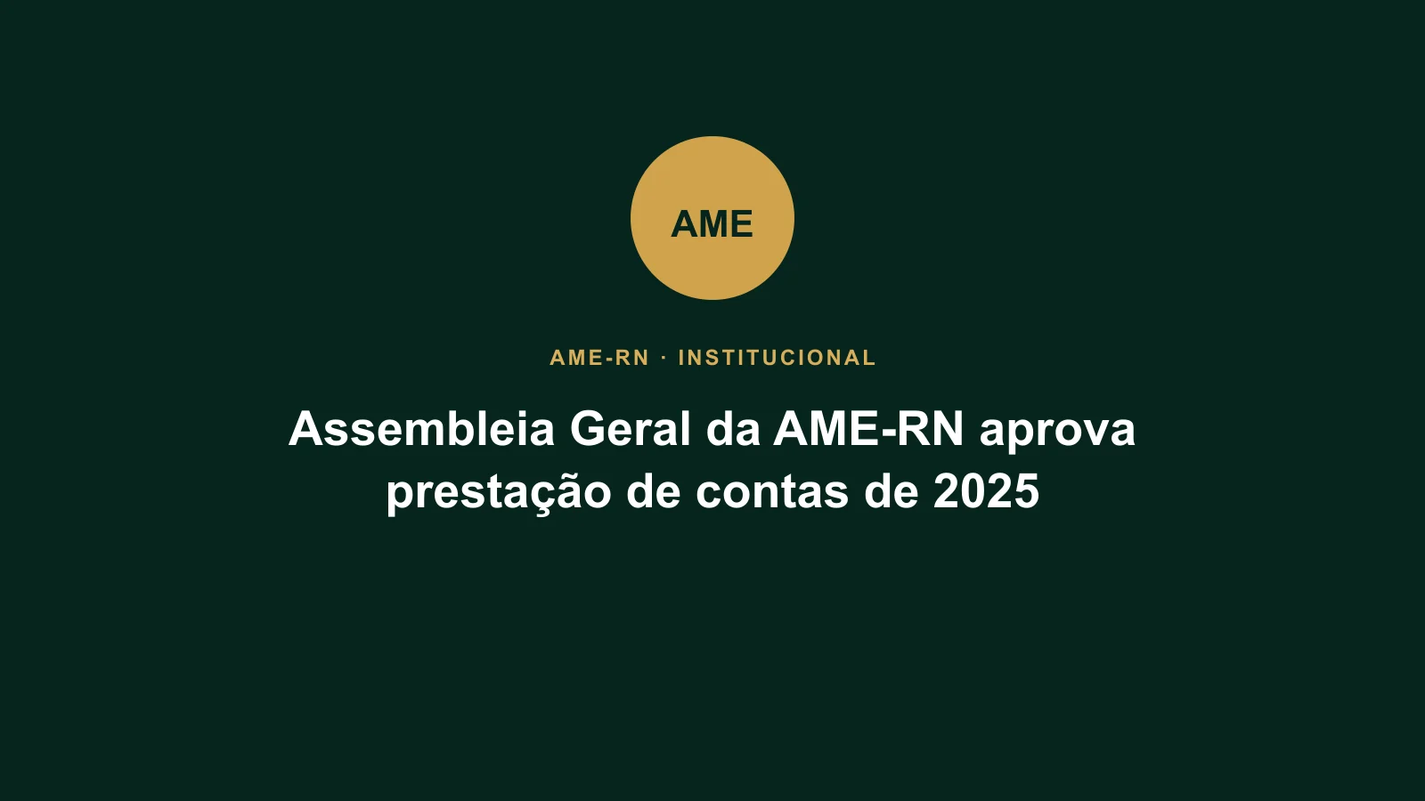 Capa da notícia “Assembleia Geral da AME-RN aprova prestação de contas de 2025”